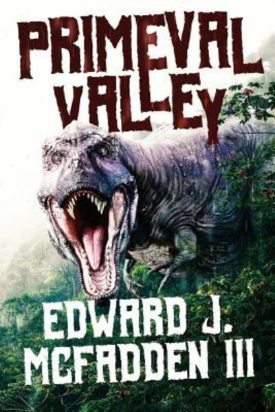 Cover for Edward J McFadden III · Primeval Valley (Paperback Book) (2019)