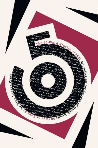 The 50-Word Stories of 2021 - Jessica Bell - Books - Vine Leaves Press - 9781925965742 - November 9, 2021