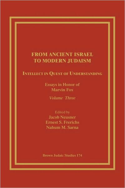 Cover for Jacob Neusner · From Ancient Israel to Modern Judaism: Intellect in Quest of Understanding: Essays in Honor of Marvin Fox, Volume 3 (Paperback Bog) (1989)
