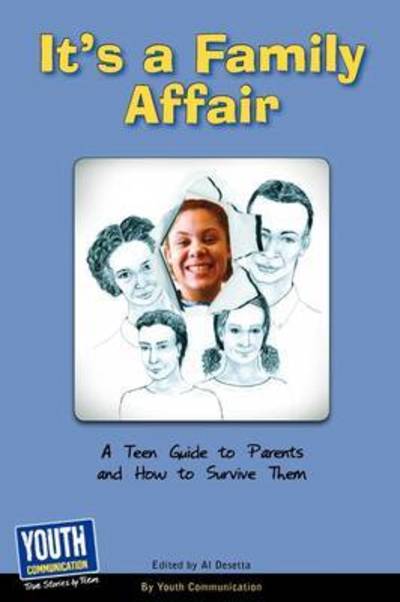 Cover for Al Desetta · It's a Family Affair: a Teen Guide to Parents and How to Survive Them (Paperback Book) (2009)