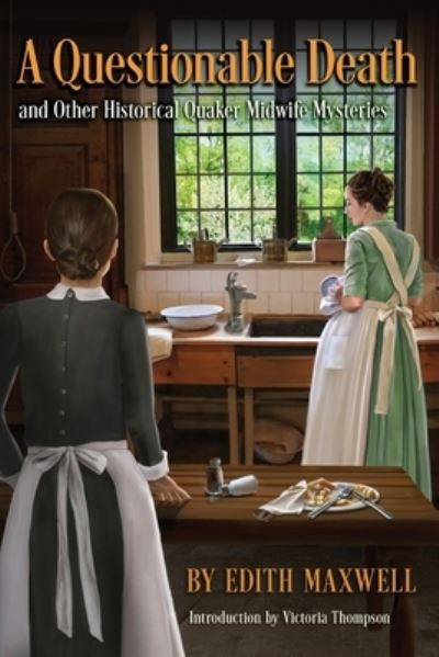 Questionable Death and Other Quaker Midwife Mysteries - Edith Maxwell - Books - Crippen & Landru Publishers - 9781936363742 - April 4, 2023