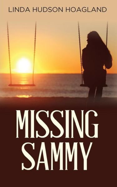 Cover for Linda Hudson Hoagland · Missing Sammy (Taschenbuch) (2015)