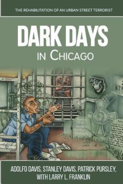 Cover for Adolfo Davis · Dark Days In Chicago : The Rehabilitation of an Urban Street Terrorist (Paperback Book) (2018)