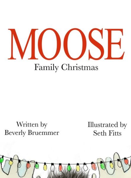 Cover for Beverly Bruemmer · Moose Family Christmas (Hardcover Book) (2020)