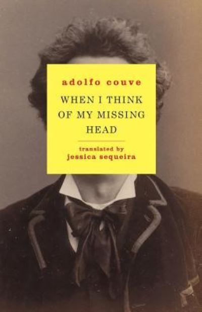 Cover for Adolfo Couve · When I Think of My Missing Head (Paperback Book) (2018)