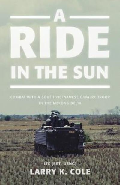 Cover for Ltc (Ret Usng) Larry Cole · A Ride in the Sun (Paperback Bog) (2017)