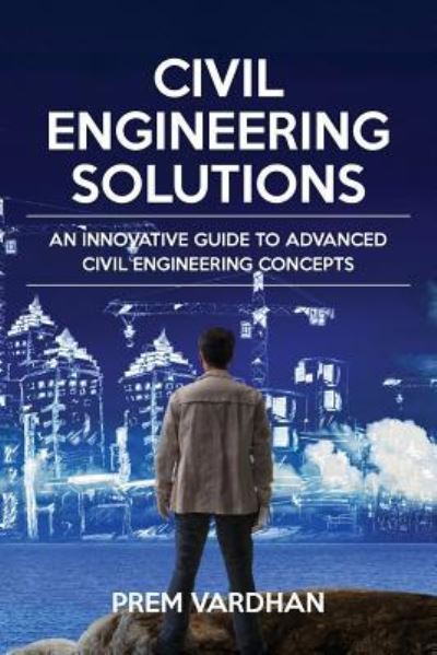 Cover for Prem Vardhan · Civil Engineering Solutions (Paperback Book) (2016)