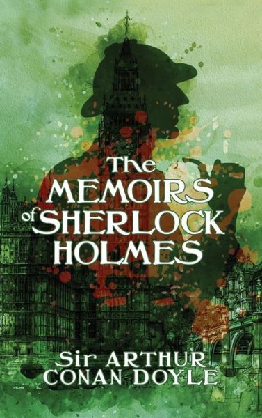 Cover for Sir Arthur Conan Doyle · The Memoirs of Sherlock Holmes (Hardcover Book) (2018)