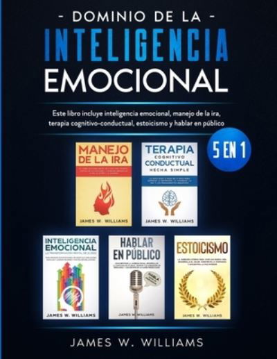 Cover for James W Williams · Dominio de la inteligencia emocional (Paperback Book) (2021)