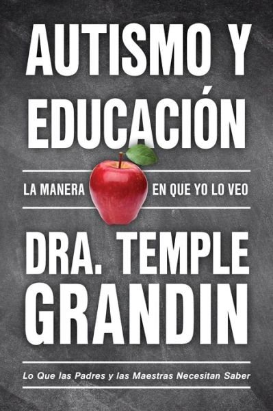 Autismo y educacion: la manera en que yo lo veo - Temple Grandin - Books - Future Horizons Incorporated - 9781957984742 - July 2, 2024