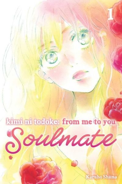 Cover for Karuho Shiina · Kimi ni Todoke: From Me to You: Soulmate, Vol. 1 - Kimi ni Todoke: From Me to You: Soulmate (Paperback Bog) (2024)