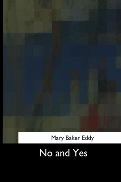 Cover for Mary Baker Eddy · No and Yes (Pocketbok) (2017)