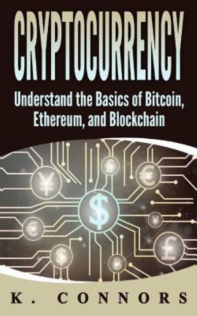 Cover for K Connors · Cryptocurrency (Taschenbuch) (2017)