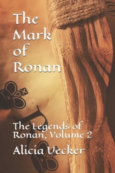 The Mark of Ronan - Alicia Uecker - Books - Independently Published - 9781980849742 - February 12, 2019