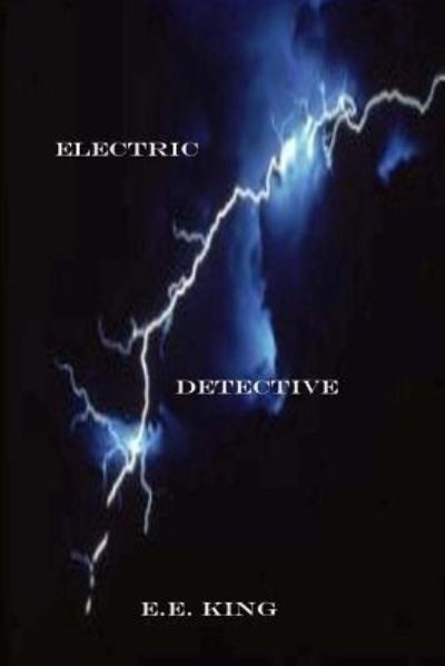 Cover for E E King · Electric Detective (Paperback Book) (2018)