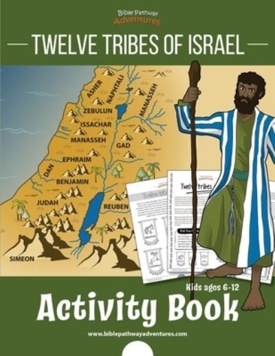 Twelve Tribes of Israel Activity Book - Bible Pathway Adventures - Książki - Bible Pathway Adventures - 9781989961742 - 1 lipca 2022