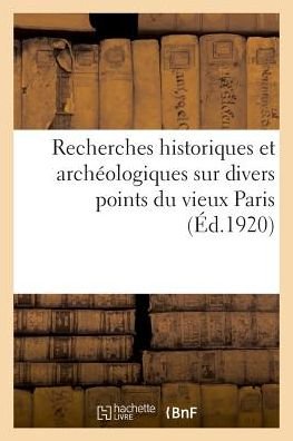 Cover for Cenac · Recherches Historiques Et Archeologiques Sur Divers Points Du Vieux Paris (Paperback Bog) (2018)