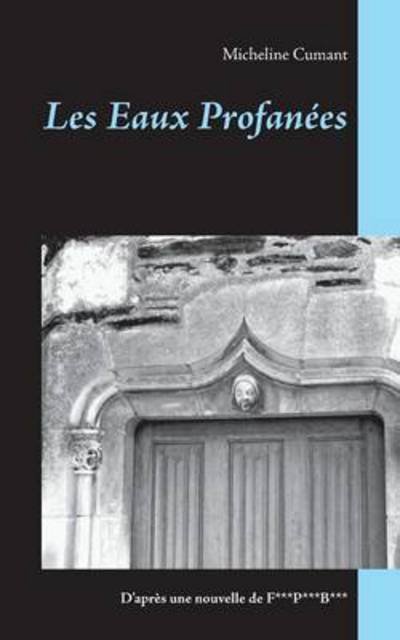 Cover for Cumant · Les Eaux Profanées (Book) (2016)