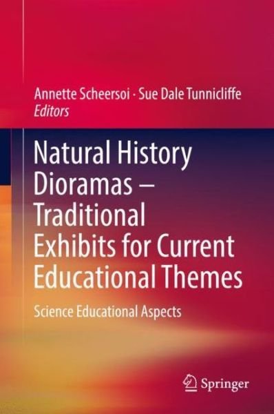 Cover for Natural History Dioramas – Traditional Exhibits for Current Educational Themes: Science Educational Aspects (Gebundenes Buch) [1st ed. 2019 edition] (2018)