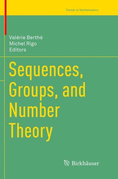 Sequences, Groups, and Number Theory - Trends in Mathematics -  - Books - Springer Nature Switzerland AG - 9783030098742 - February 2, 2019
