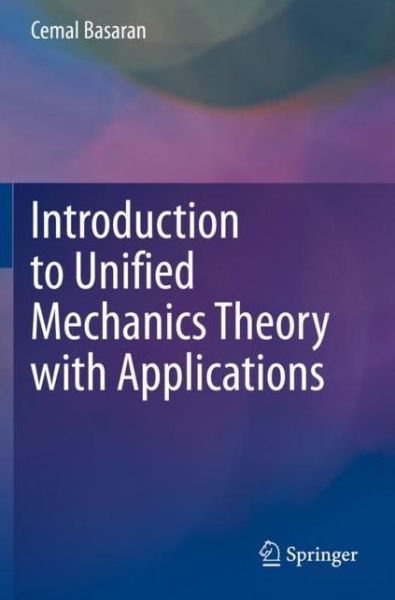 Cover for Cemal Basaran · Introduction to Unified Mechanics Theory with Applications (Paperback Bog) [2021 edition] (2022)