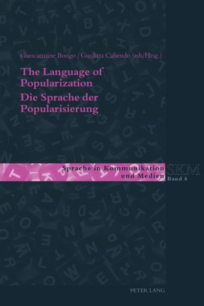 Cover for The Language of Popularization- Die Sprache der Popularisierung: Theoretical and Descriptive Models- Theoretische und deskriptive Modelle - Sprache in Kommunikation und Medien (Paperback Book) [New edition] (2014)
