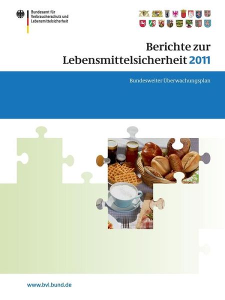 Cover for Saskia Dombrowski · Berichte Zur Lebensmittelsicherheit 2011: Bundesweiter UEberwachungsplan 2011. Gemeinsamer Bericht Des Bundes Und Der Lander - Bvl-Reporte (Taschenbuch) [2013 edition] (2012)