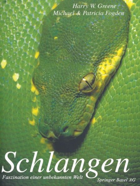 Cover for Harry W Greene · Schlangen: Faszination Einer Unbekannten Welt (Paperback Book) [Softcover Reprint of the Original 1st 1999 edition] (2014)