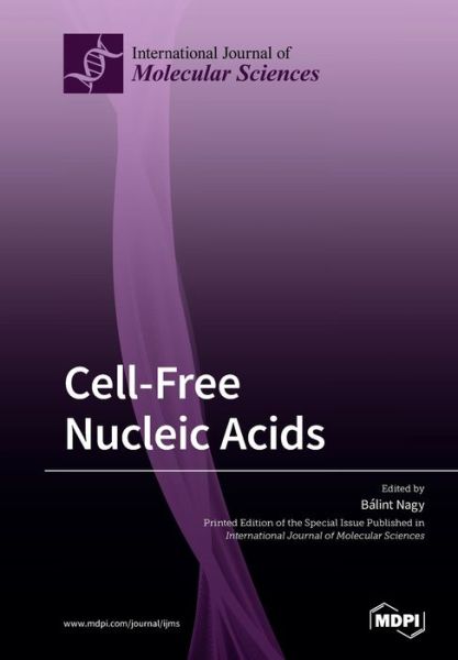 Cell-Free Nucleic Acids - Balint Nagy - Books - Mdpi AG - 9783039280742 - January 21, 2020