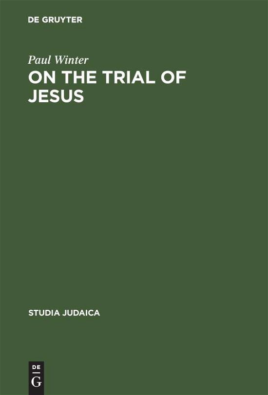 Cover for Paul Winter · On the Trial of Jesus (Reprint 2014) (Hardcover Book) (1961)