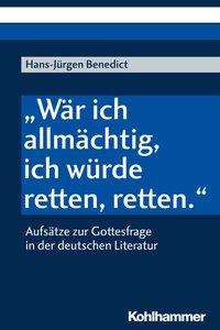 Wäre ich allmächtig, ich würd - Benedict - Books -  - 9783170349742 - February 27, 2019