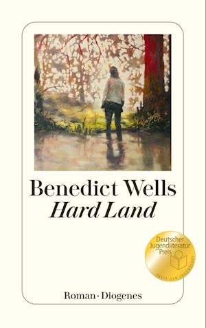 Cover for Benedict Wells · Hard Land (Bok) (2023)