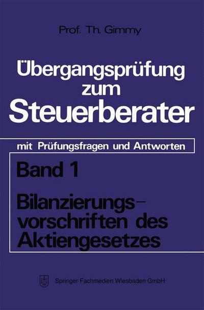 Cover for Theodor Gimmy · Bilanzierungsvorschriften Des Aktiengesetzes: Mit Prufungsfragen Und Antworten (Paperback Book) [1973 edition] (1973)