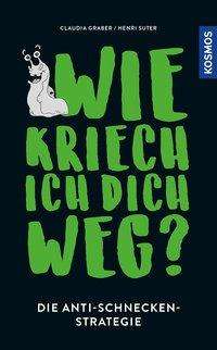 Cover for Suter · Wie kriech ich dich weg? (Book)