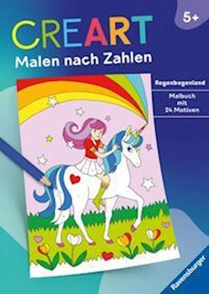 Cover for Isabelle Metzen · Ravensburger CreArt Malen nach Zahlen ab 5: Regenbogenland, Malbuch, 24 Motive (Book) (2024)