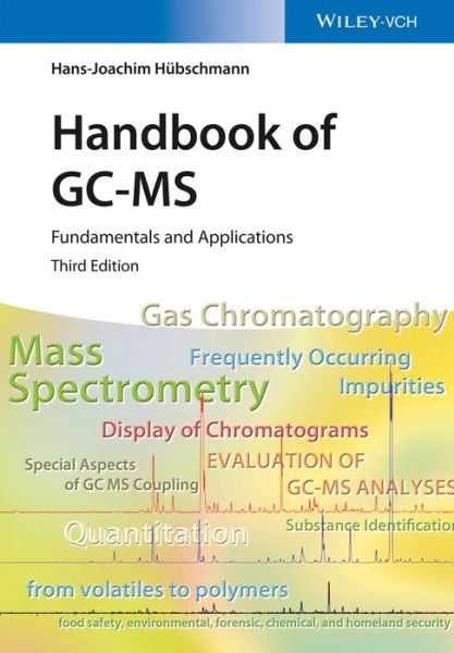 Cover for Hubschmann, Hans-Joachim (Thermo Fisher Scientific, Helios, Singapore) · Handbook of GC-MS: Fundamentals and Applications (Hardcover Book) (2015)