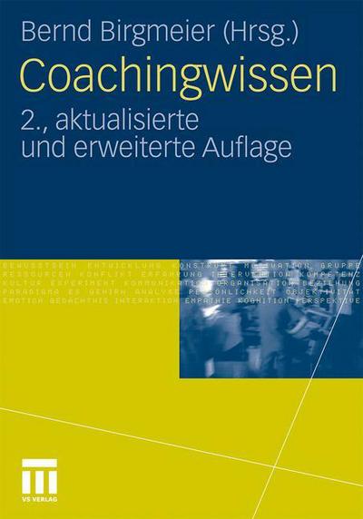 Coachingwissen - Bernd Birgmeier - Books - Springer Fachmedien Wiesbaden - 9783531179742 - December 9, 2010