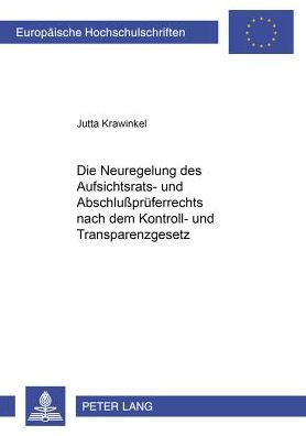 Cover for Krawinkel Jutta Krawinkel · Die Neuregelung des Aufsichtsrats- und Abschluprueferrechts nach dem Kontroll- und Transparenzgesetz (Paperback Book) [German edition] (2000)