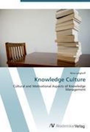 Knowledge Culture - Langhoff - Bøger -  - 9783639431742 - 