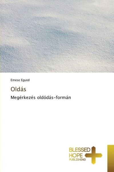 Cover for Egyed · Oldás (Bog) (2015)