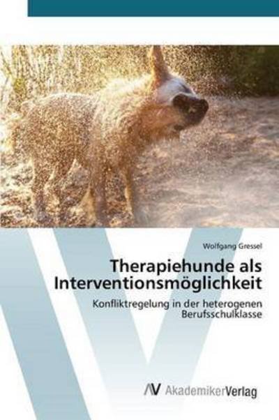 Cover for Gressel · Therapiehunde als Interventions (Bok) (2016)