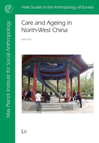 Cover for Sha · Care and Ageing in North-West China (Buch) (2018)