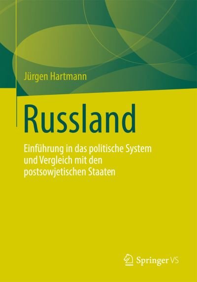 Cover for Jurgen Hartmann · Russland: Einfuhrung in Das Politische System Und Vergleich Mit Den Postsowjetischen Staaten (Pocketbok) [2013 edition] (2012)