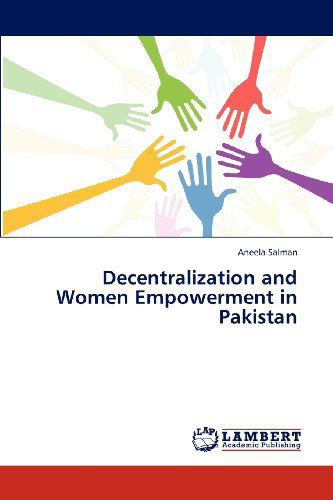 Cover for Aneela Salman · Decentralization and Women Empowerment in Pakistan (Pocketbok) (2012)