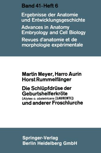 Cover for Martin Meyer · Die Schlupfdruse Der Geburtshelferkroete (Alytes O. Obstetricans [laurenti]) Und Anderer Froschlurche - Advances in Anatomy, Embryology and Cell Biology (Paperback Book) [1969 edition] (1969)