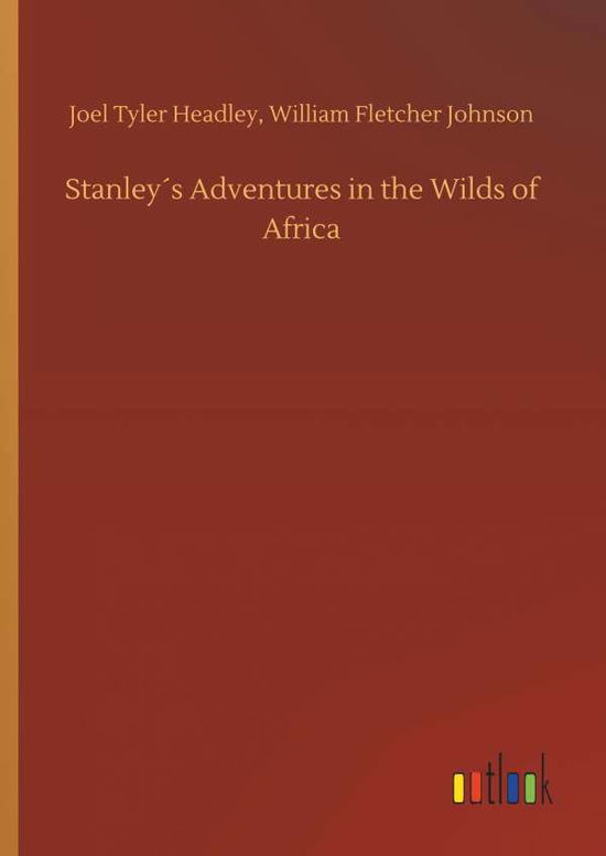 Cover for Headley · Stanley s Adventures in the Wil (Book) (2018)