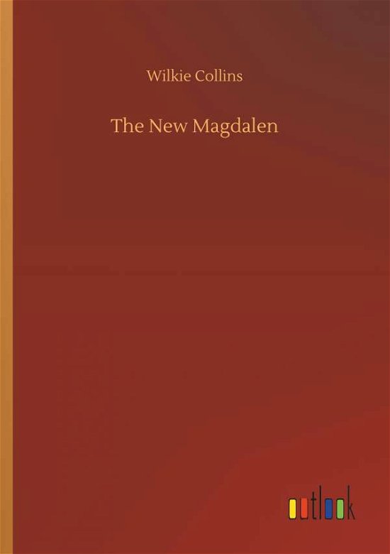 The New Magdalen - Collins - Kirjat -  - 9783734020742 - torstai 20. syyskuuta 2018