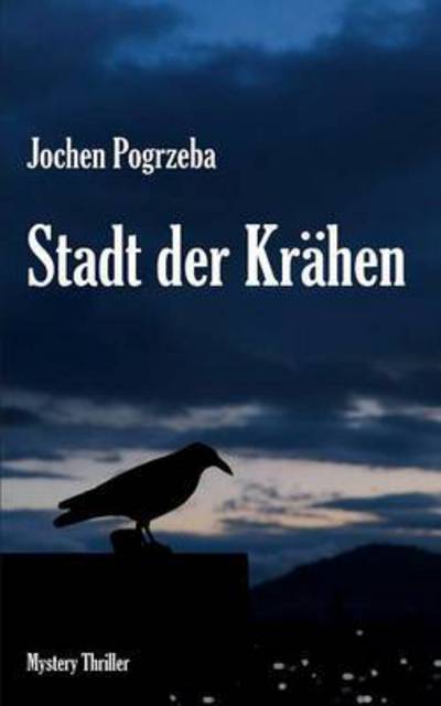 Cover for Jochen Pogrzeba · Stadt Der Krahen (Paperback Book) (2022)
