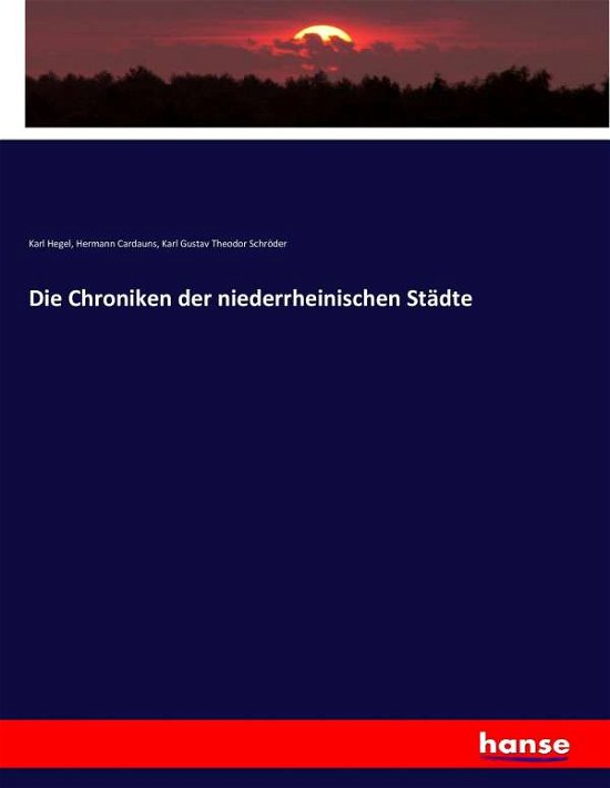 Cover for Hegel · Die Chroniken der niederrheinisch (Bog) (2017)