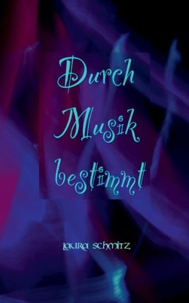 Cover for Schmitz · Durch Musik bestimmt (Bog) (2019)